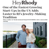 Hey Rhody: One of the Fastest Growing Start-Ups in the US Adds Luster to RI’s Jewelry-Making Tradition