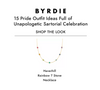 Byrdie: 15 Pride Outfit Ideas Full of Unapologetic Sartorial Celebration