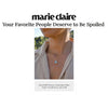 Marie Claire: Your Favorite People Deserve to Be Spoiled